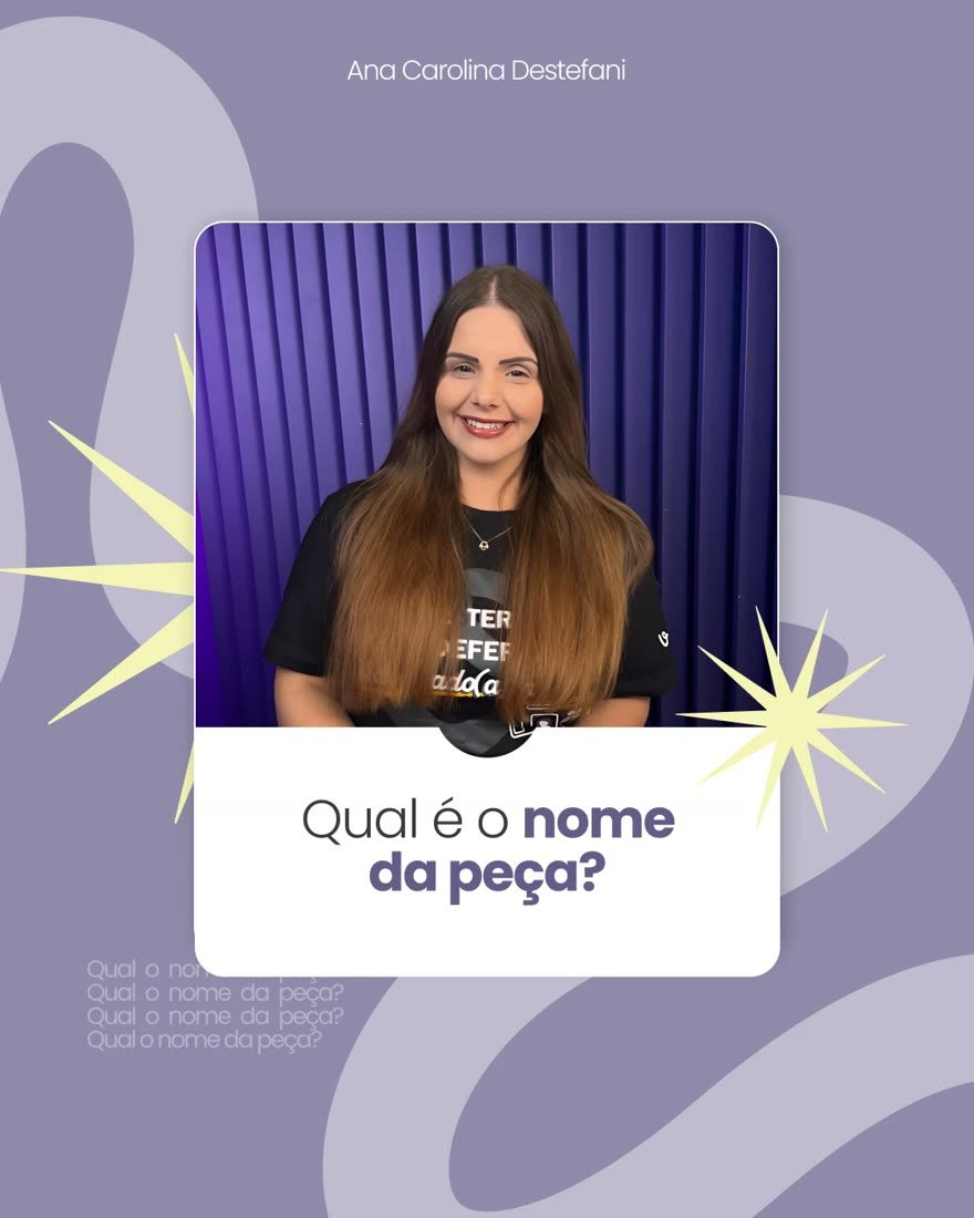 Post — Ana Carolina Destefani: qual é o nome da peça?